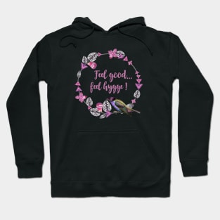 Feel good, feel hygge. Hoodie